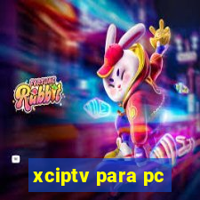 xciptv para pc